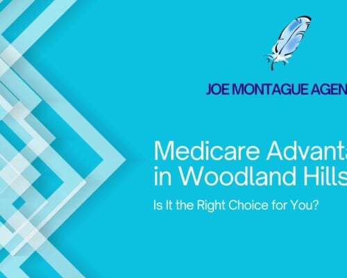 Medicare Advantage in Woodland Hills: Is It the Right Choice for You?
